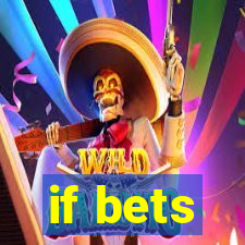 if bets